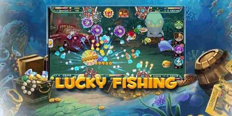 Lucky Fishing - Siêu phẩm hot nhất hệ thống