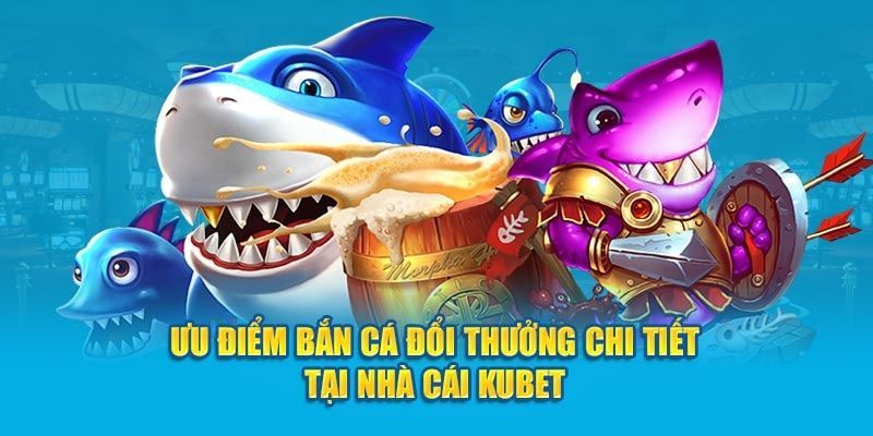 Giao diện bắn cá tại Kubet thiết kế rất đẹp mắt