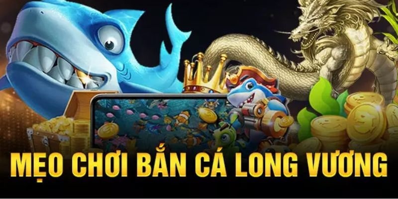 Mẹo bắn cá Long Vương Kubet bất bại