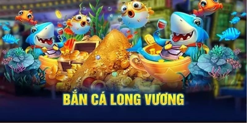 Bắn cá long vương kubet