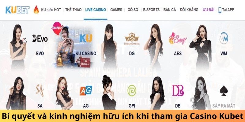 Bí quyết và kinh nghiệm hữu ích khi tham gia Casino Kubet